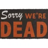 Party City Sorry We'Re Dead Halloween Coir Doormat, 29.5In X 17.75In| Home Décor